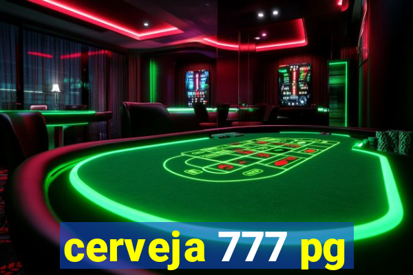 cerveja 777 pg